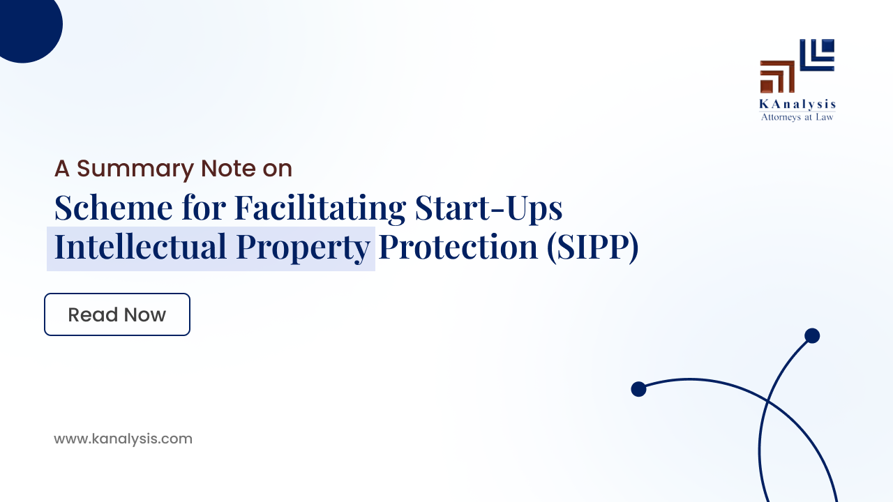 Read more about the article A Summary Note on<br>Scheme for Facilitating Start-Ups Intellectual Property Protection (SIPP)