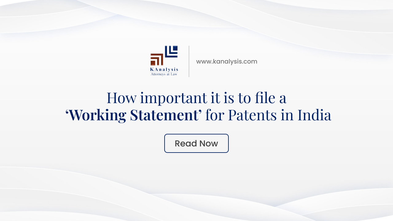 Read more about the article How important it is to file a ‘Working Statement’ for Patents in India