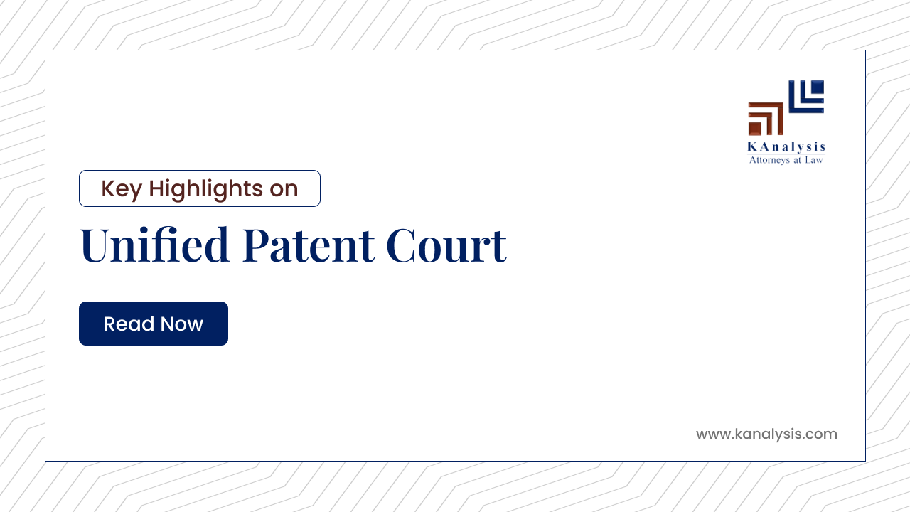 Read more about the article Key Highlights of Unified Patent Court