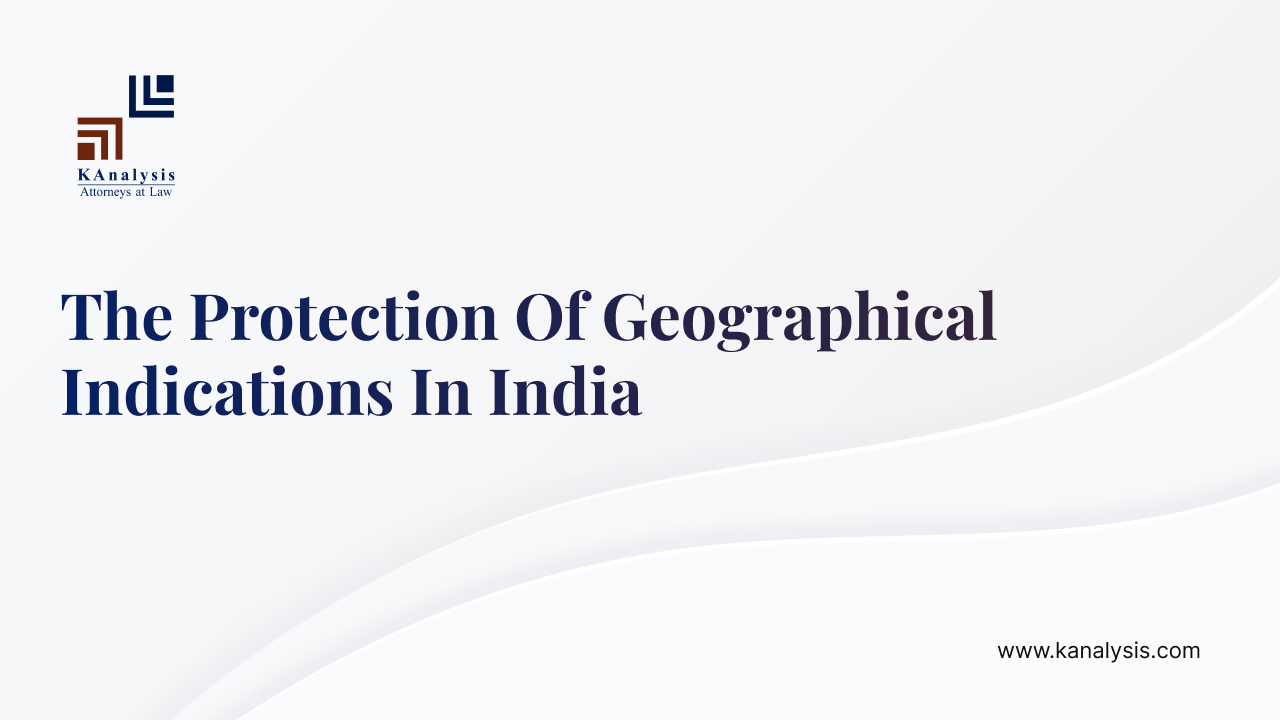 Read more about the article The Protection Of Geographical Indications In India