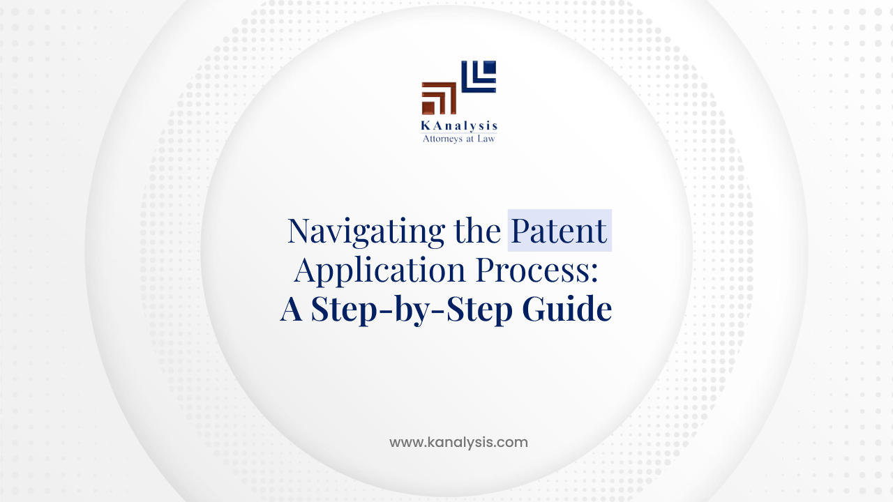 Read more about the article Navigating the Patent Application Process: A Step-by-Step Guide
