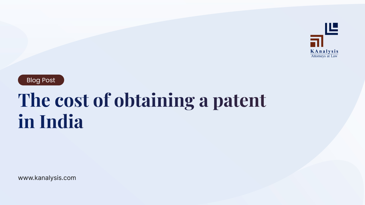 Read more about the article The cost of obtaining a patent in India