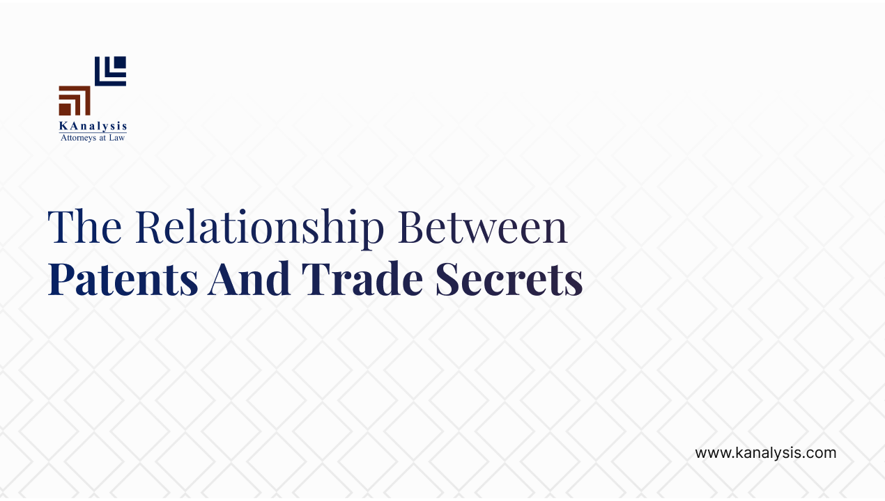 Read more about the article The Relationship Between Patents And Trade Secrets