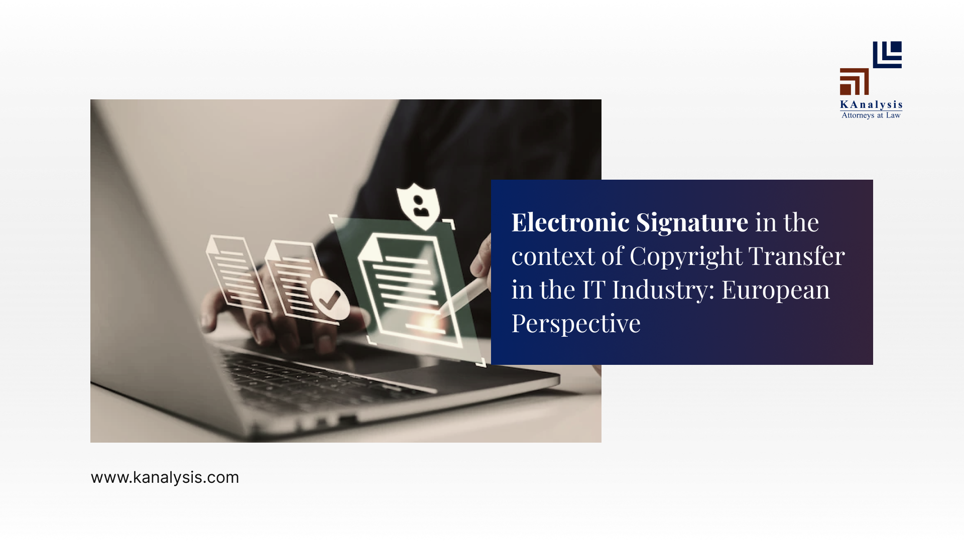 Read more about the article Electronic Signature in the context of Copyright Transfer in the IT Industry: European Perspective