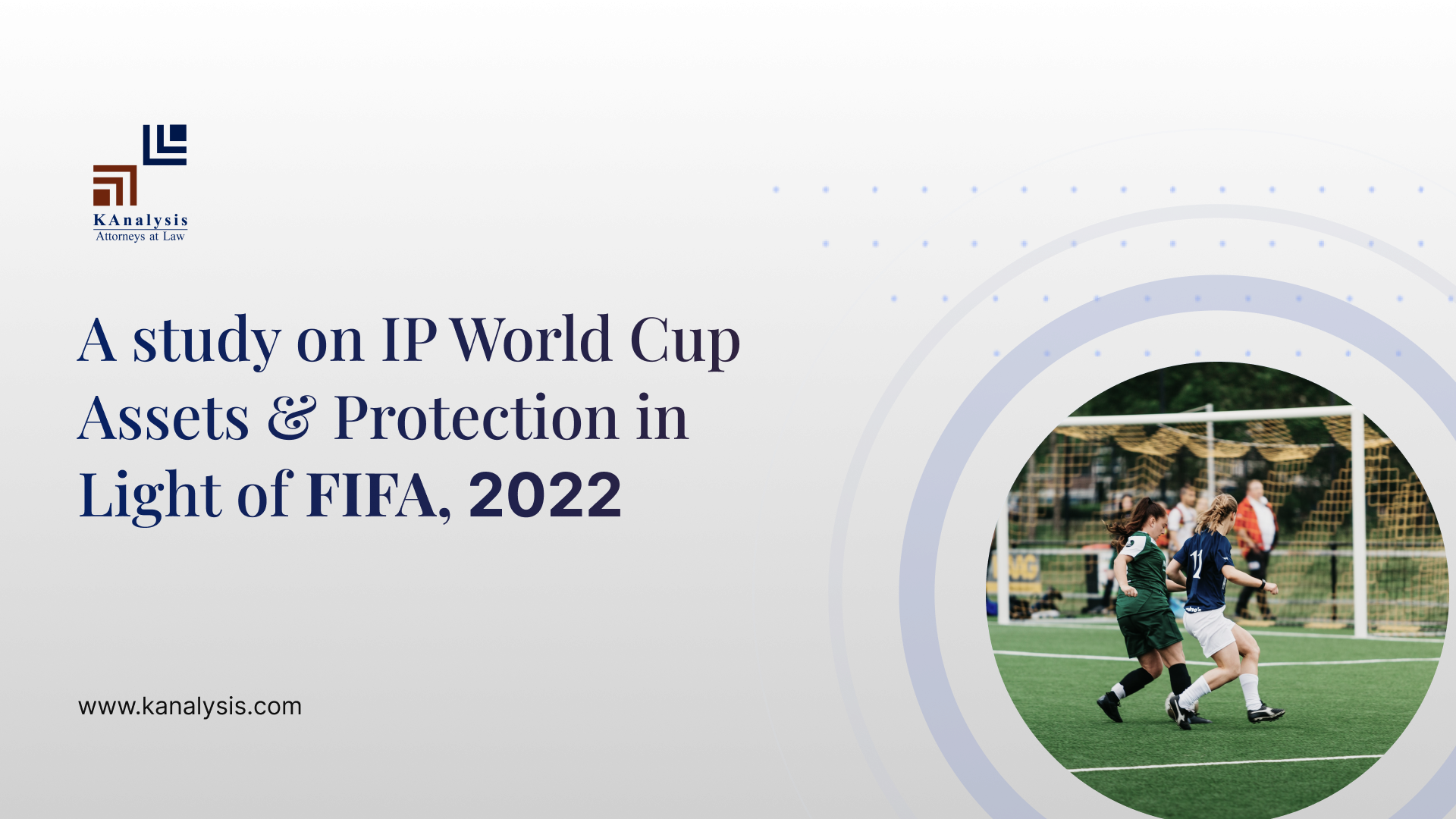 Read more about the article A study on IP World Cup Assets & Protection in Light of FIFA, 2022