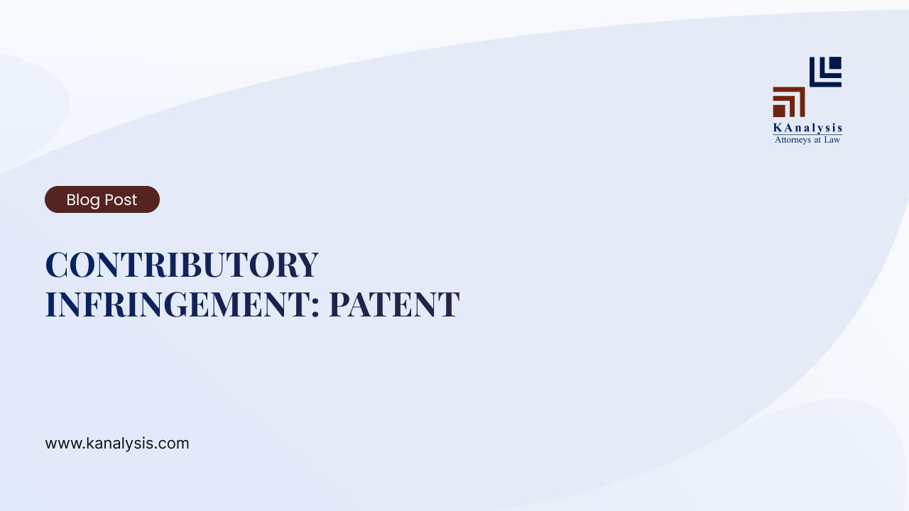 Read more about the article CONTRIBUTORY INFRINGEMENT: PATENT