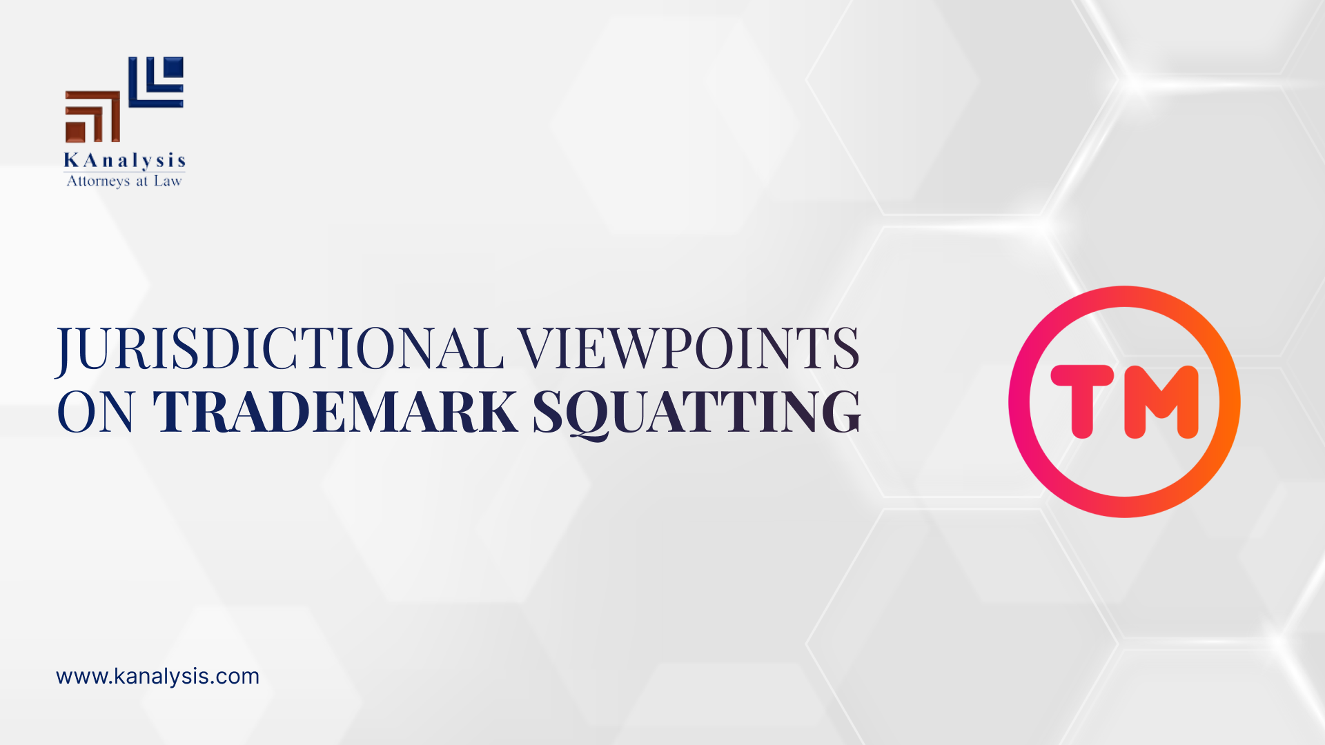 Read more about the article JURISDICTIONAL VIEWPOINTS ON TRADEMARK SQUATTING