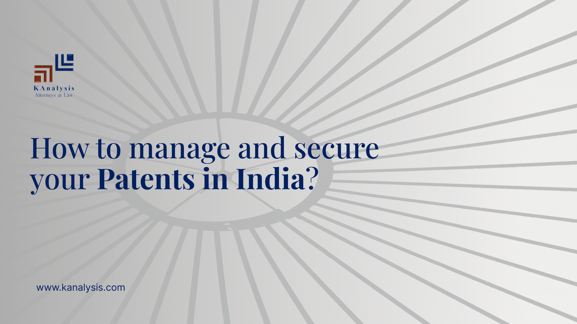 Read more about the article How to manage and secure your Patents in India?