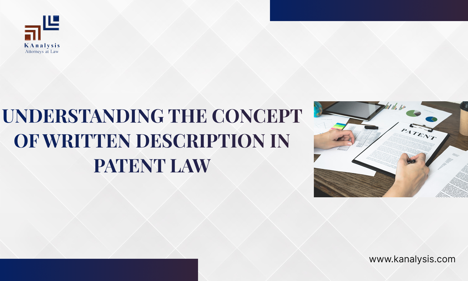 <strong>UNDERSTANDING THE CONCEPT OF WRITTEN DESCRIPTION IN PATENT LAW</strong>