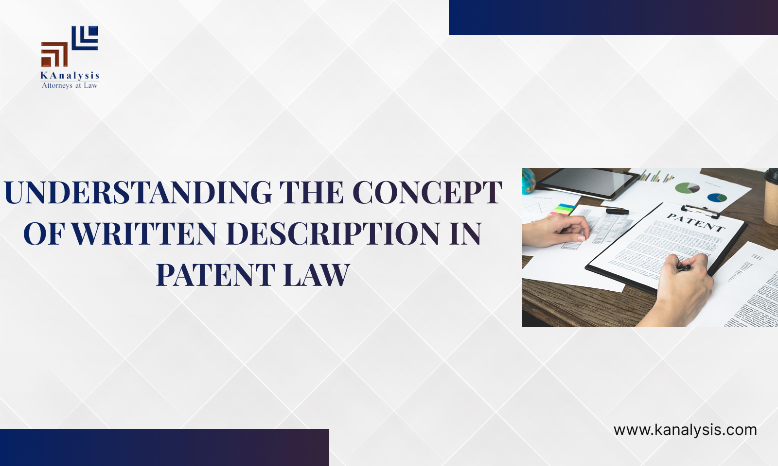 You are currently viewing <strong>UNDERSTANDING THE CONCEPT OF WRITTEN DESCRIPTION IN PATENT LAW</strong>