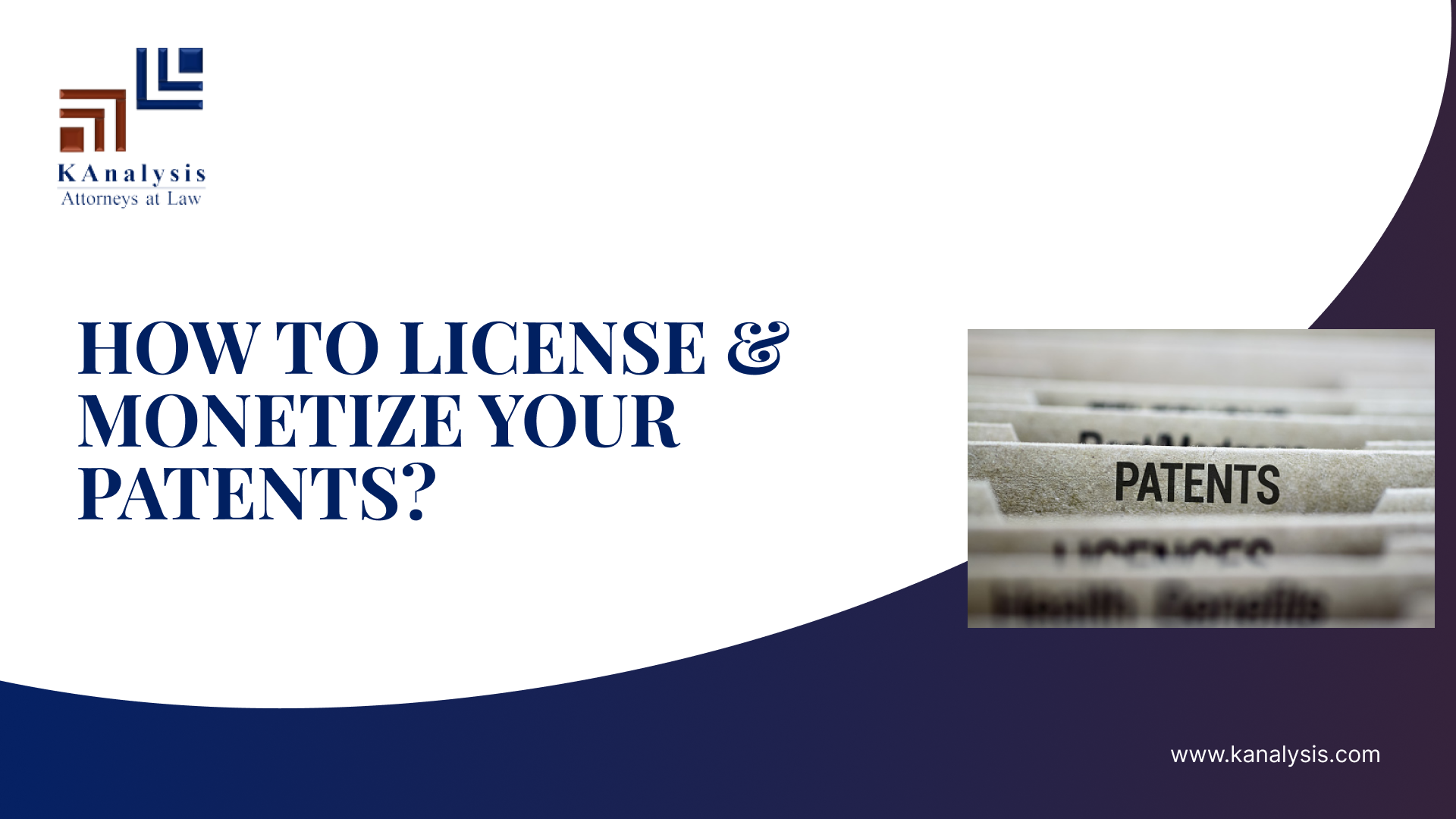Read more about the article <strong>HOW TO LICENSE & MONETIZE YOUR PATENTS?</strong>