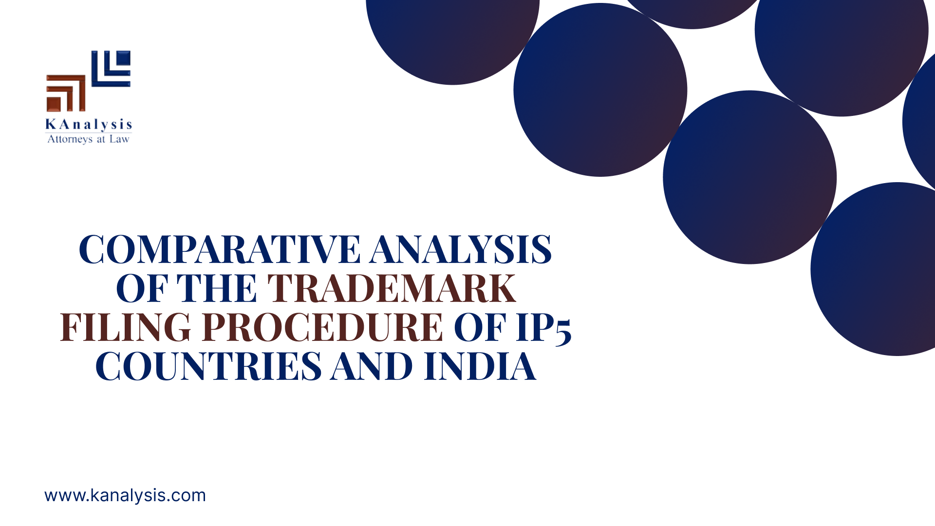Read more about the article COMPARATIVE ANALYSIS OF THE TRADEMARK FILING PROCEDURE OF IP5 COUNTRIES AND INDIA