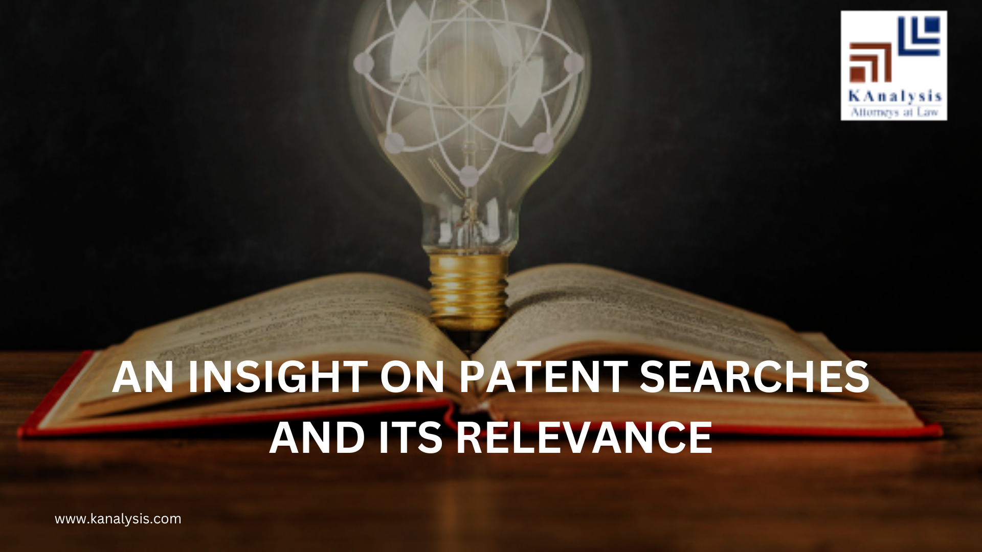 AN INSIGHT ON PATENT SEARCHES AND ITS RELEVANCE